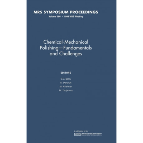 Chemical-Mechanical Polishing – Fundamentals and Challenges: Volume 566