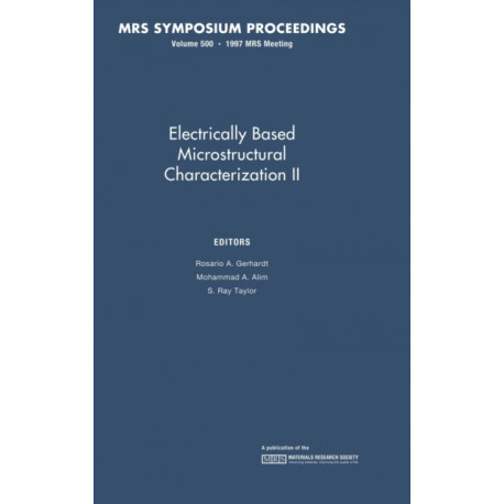 Electrically Based Microstructural Characterization II: Volume 500