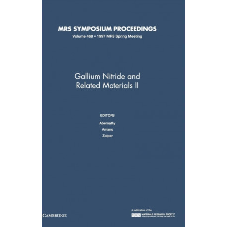Gallium Nitride and Related Materials II: Volume 468