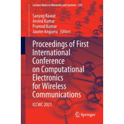 Proceedings of First International Conference on Computational Electronics for Wireless Communications: ICCWC 2021