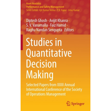 Studies in Quantitative Decision Making: Selected Papers from XXIII Annual International Conference of the Society of Operations Management