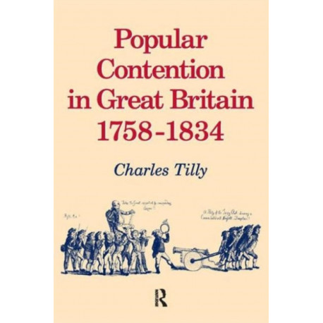 Popular Contention in Great Britain, 1758-1834