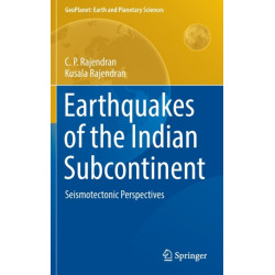 Earthquakes of the Indian Subcontinent: Seismotectonic Perspectives