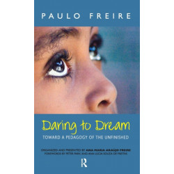 Daring to Dream: Toward a Pedagogy of the Unfinished