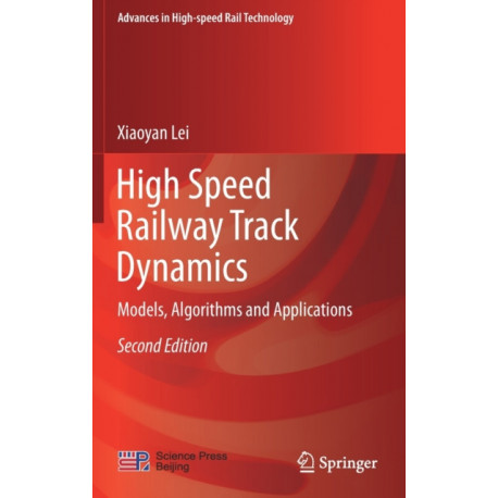 High Speed Railway Track Dynamics: Models, Algorithms and Applications