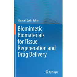 Biomimetic Biomaterials for Tissue Regeneration and Drug Delivery