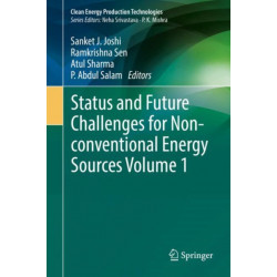 Status and Future Challenges for Non-conventional Energy Sources Volume 1