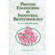 Protein Engineering For Industrial Biotechnology