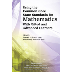 Using the Common Core State Standards for Mathematics With Gifted and Advanced Learners