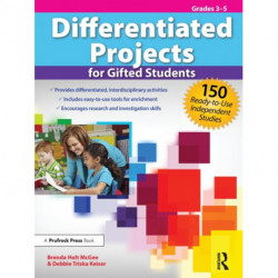 Differentiated Projects for Gifted Students: 150 Ready-to-Use Independent Studies (Grades 3-5)
