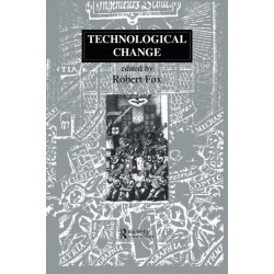 Technological Change: Methods and Themes in the History of Technology