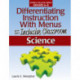 Differentiating Instruction With Menus for the Inclusive Classroom: Science (Grades 6-8)