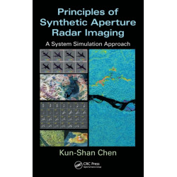 Principles of Synthetic Aperture Radar Imaging: A System Simulation Approach