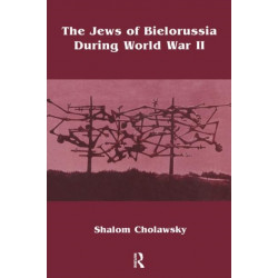 The Jews of Bielorussia During World War II