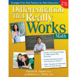 Differentiation That Really Works: Math (Grades 6-12)
