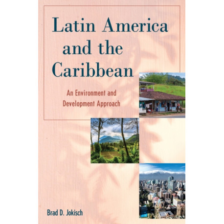 Latin America and the Caribbean: An Environment and Development Approach