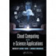 Cloud Computing with e-Science Applications