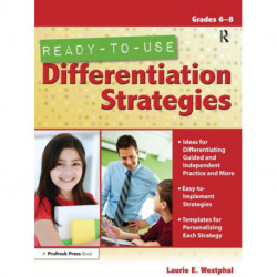 Ready-to-Use Differentiation Strategies: Grades 6-8