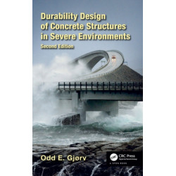 Durability Design of Concrete Structures in Severe Environments