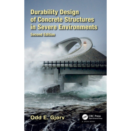Durability Design of Concrete Structures in Severe Environments