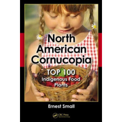 North American Cornucopia: Top 100 Indigenous Food Plants