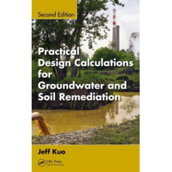 Practical Design Calculations for Groundwater and Soil Remediation