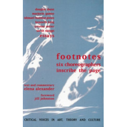 Footnotes: Six Choreographers Inscribe the Page
