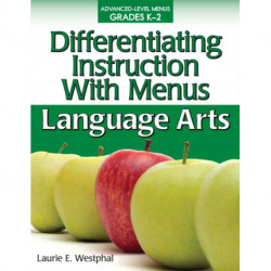 Differentiating Instruction With Menus: Language Arts (Grades K-2)