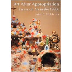 Art After Appropriation: Essays on Art in the 1990s