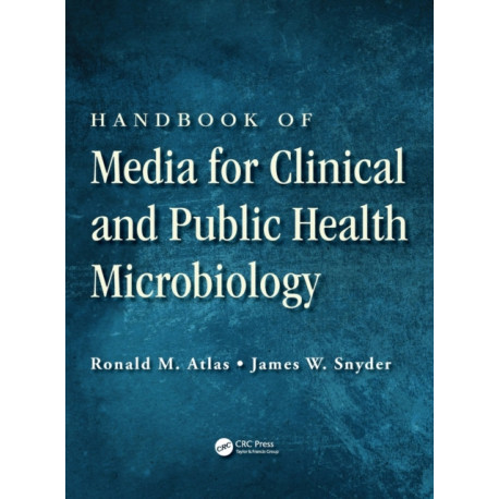 Handbook of Media for Clinical and Public Health Microbiology