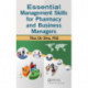 Essential Management Skills for Pharmacy and Business Managers