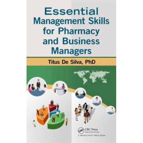 Essential Management Skills for Pharmacy and Business Managers