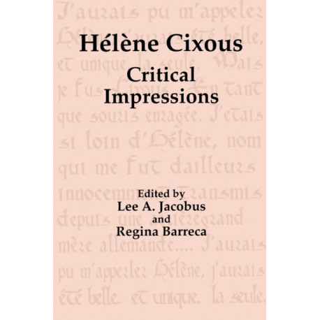 Helene Cixous: Critical Impressions