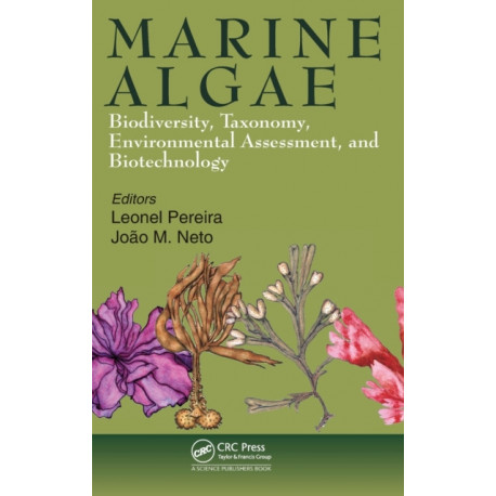 Marine Algae: Biodiversity, Taxonomy, Environmental Assessment, and Biotechnology