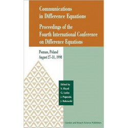 Communications in Difference Equations: Proceedings of the Fourth International Conference on Difference Equations