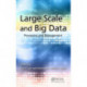 Large Scale and Big Data: Processing and Management