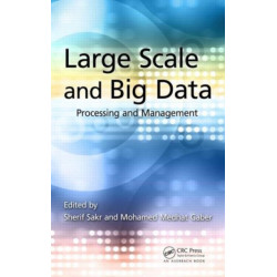 Large Scale and Big Data: Processing and Management