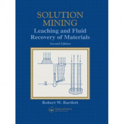 Solution Mining: Leaching and Fluid Recovery of Materials