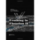 Frothing in Flotation II: Recent Advances in Coal Processing, Volume 2