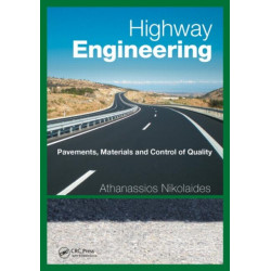 Highway Engineering: Pavements, Materials and Control of Quality