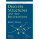 Discrete Structures and Their Interactions