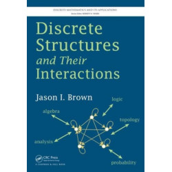 Discrete Structures and Their Interactions