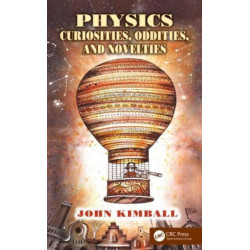 Physics Curiosities, Oddities, and Novelties