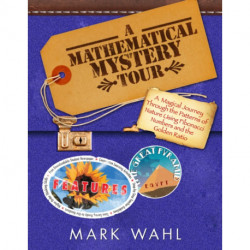A Mathematical Mystery Tour: Higher-Thinking Math Tasks (Grades 5-12)
