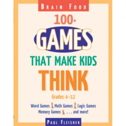 Brain Food: 100+ Games That Make Kids Think