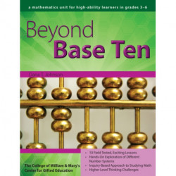 Beyond Base Ten: A Mathematics Unit for High-Ability Learners in Grades 3-6