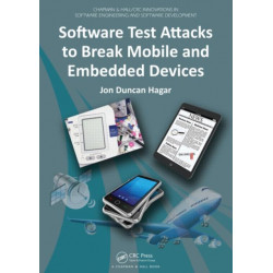 Software Test Attacks to Break Mobile and Embedded Devices