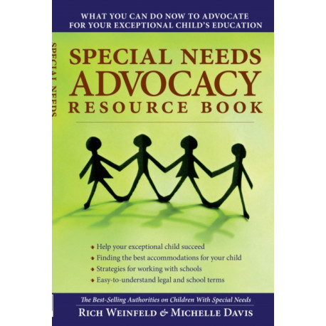 Special Needs Advocacy Resource: What You Can Do Now to Advocate for Your Exceptional Child's Education
