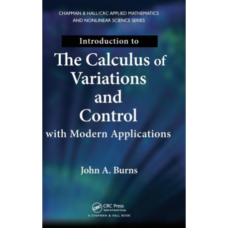 Introduction to the Calculus of Variations and Control with Modern Applications