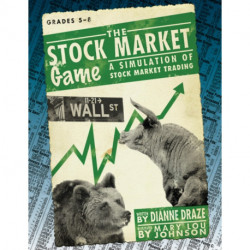 The Stock Market Game: A Simulation of Stock Market Trading (Grades 5-8)